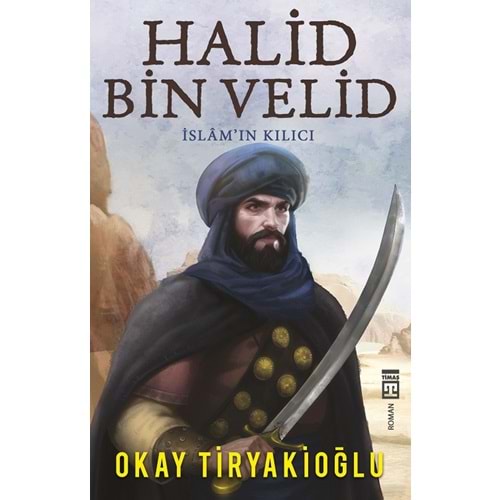 Halid Bin Velid İslam'ın Kılıcı