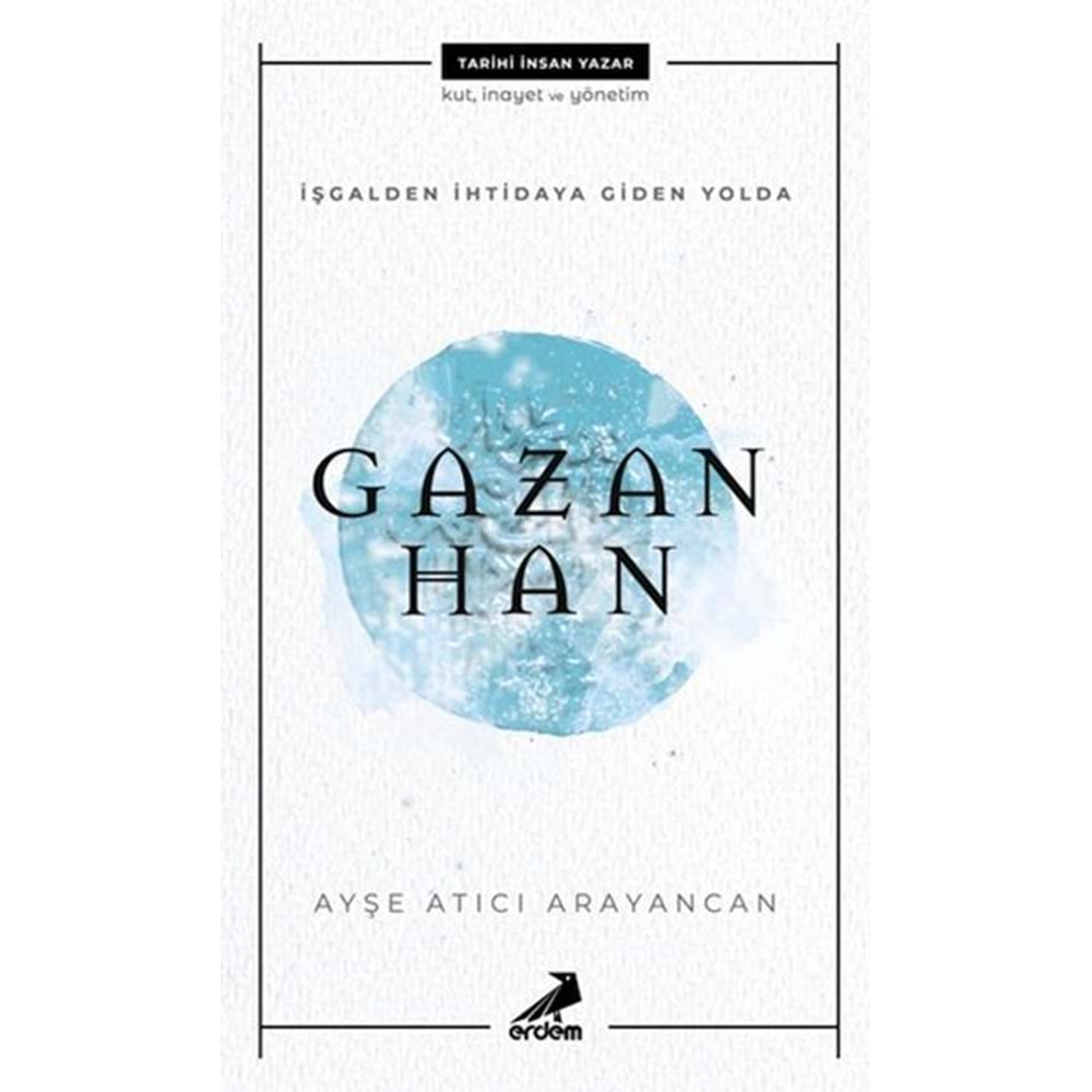 İşgalden İhtidaya Giden Yolda Gazan Han