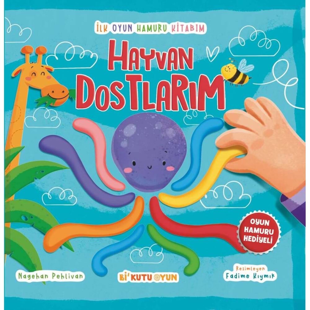 İlk Oyun Hamuru Kitabım Hayvan Dostlarım