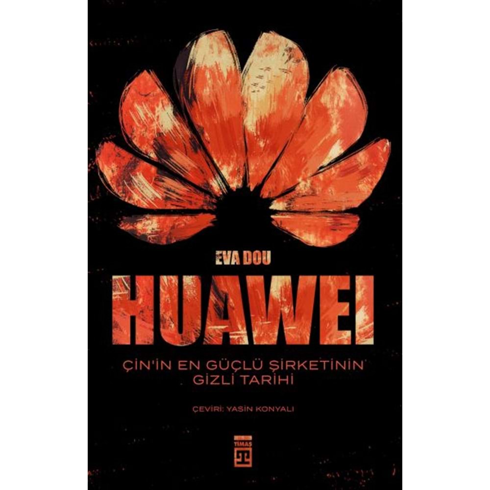 Huawei Çinin En Güçlü Şirketinin Gizli Tarihi