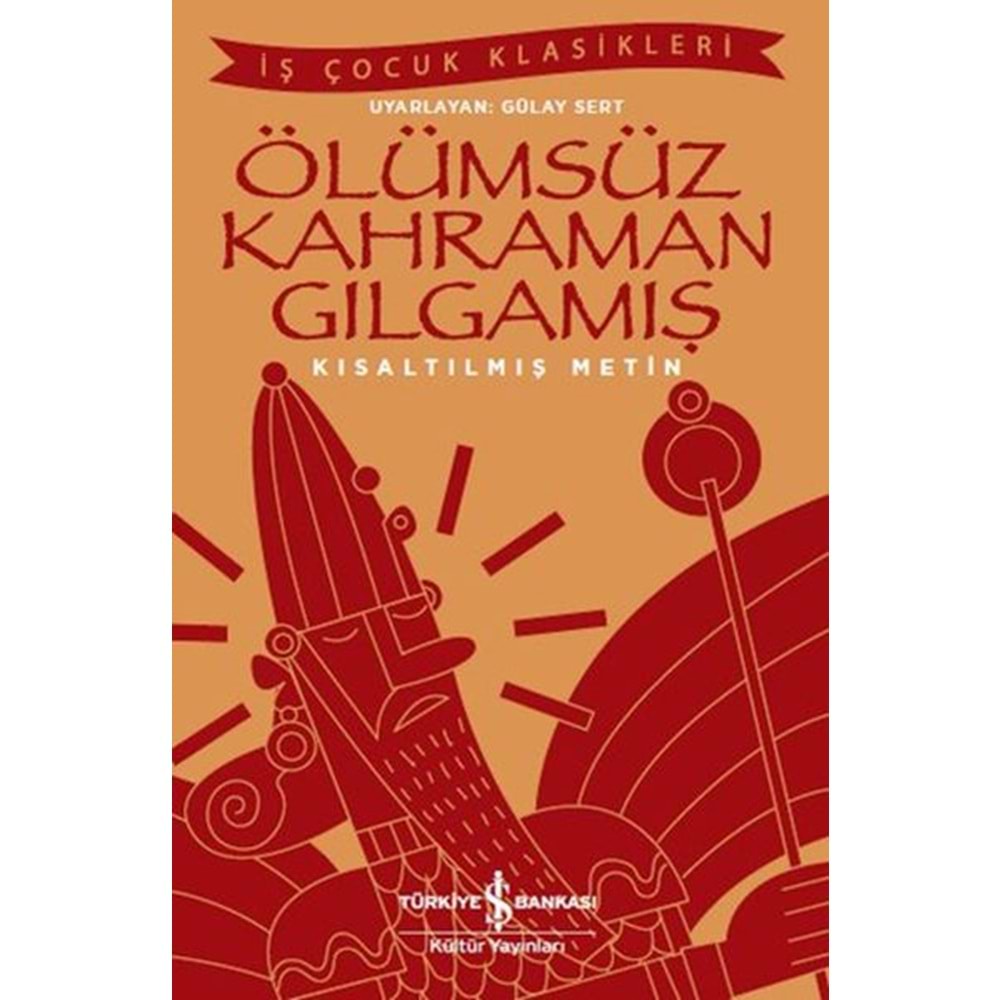 Ölümsüz Kahraman Gılgamış Kısaltılmış Metin