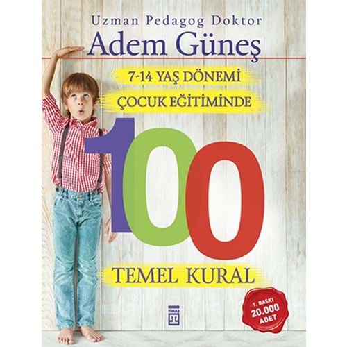 7 14 Yaş Dönemi Çocuk Eğitiminde 100 Temel Kural