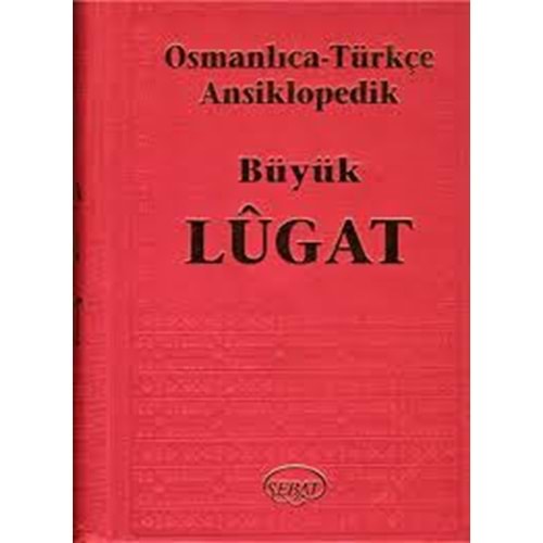 Osmanlıca - Türkçe Ansiklopedik Büyük Lugat (Ciltli) / Derleme