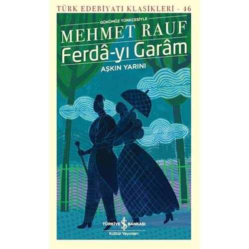 Ferda yı Garam Aşkın Yarını Günümüz Türkçesiyle Türk Edebiyatı Klasikleri