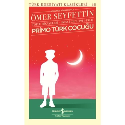 Primo Türk Çocuğu Toplu Hikayeleri İkinci Cilt 1911 1914 Türk Edebiyatı Klasikleri