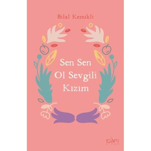 Sen Sen Ol Sevgili Kızım