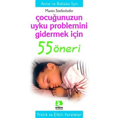 Çocuğumuzun Uyku Problemini Gidermek İçin 55 Öneri