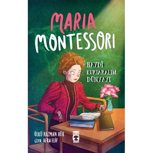 Maria Montessori Haydi Kurtaralım Dünyayı 3