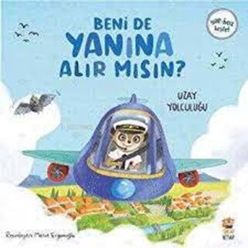 Beni de Yanına Alır Mısın? Uzay Yolculuğu (Ciltli)