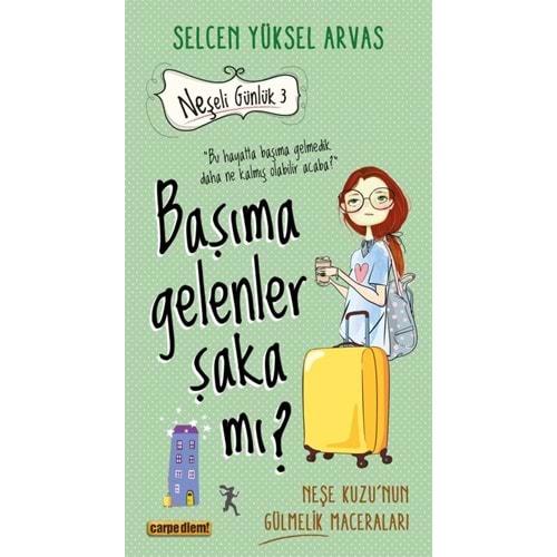 Neşeli Günlük Başıma Gelenler Şaka mı?