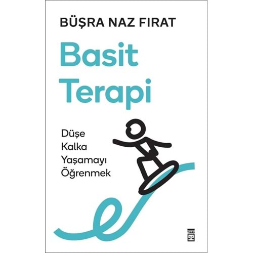 Basit Terapi: Düşe Kalka Yaşamayı Öğrenmek