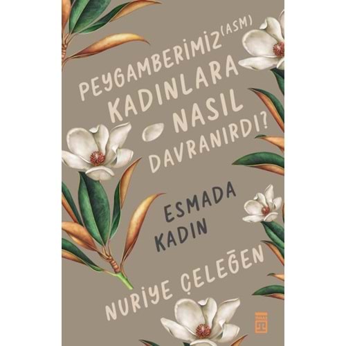 Peygamberimiz asm Kadınlara Nasıl Davranırdı