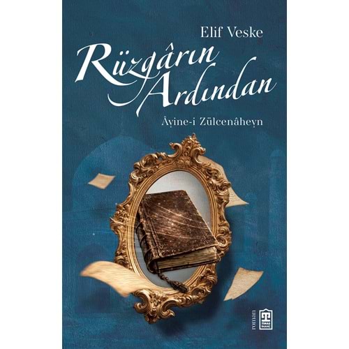 Rüzgarın Ardından Ayine i Zülcenaheyn