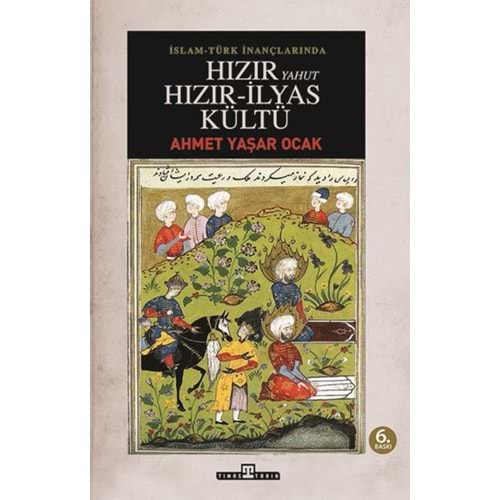 İslam-Türk İnançlarında Hızır Yahut Hızır-İlyas Kültü