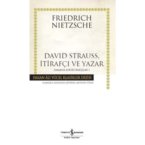 David Strauss, İtirafçı ve Yazar Zamana Aykırı Bakışlar 1 Hasan Ali Yücel Klasikleri