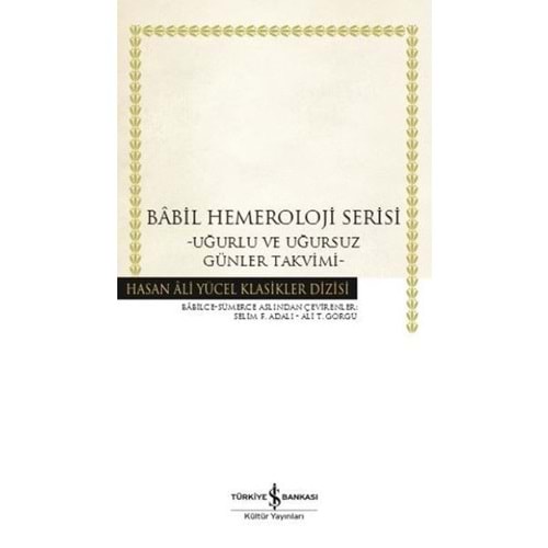 Babil Hemeroloji Serisi Uğurlu ve Uğursuz Günler Takvimi Hasan Ali Yücel Klasikleri