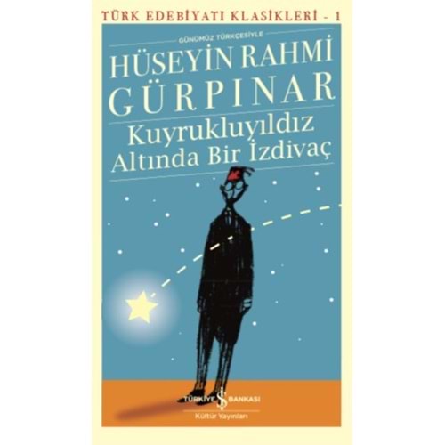 Kuyrukluyıldız Altında Bir İzdivaç Türk Edebiyatı Klasikleri