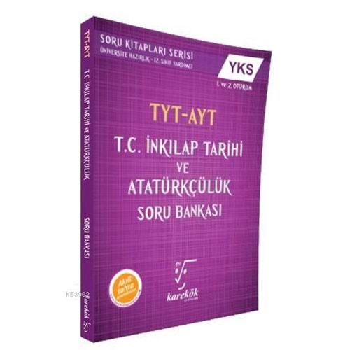 Karekök TYT AYT TC. İnkilap Tarihi ve Atatürkçülük Soru Bankası Yeni