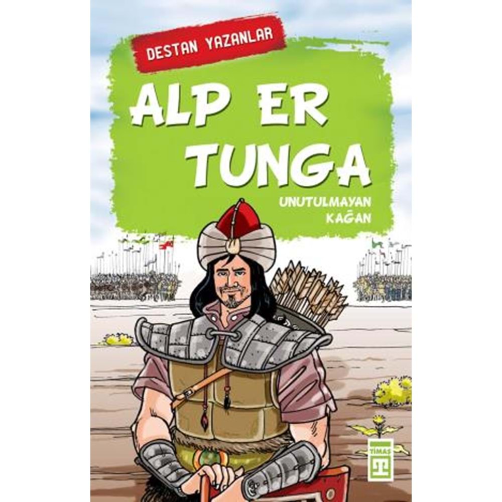 Alp Er Tunga Unutulmayan Kağan