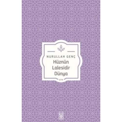 Hüznün Lalesidir Dünya