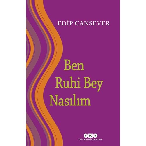 Ben Ruhi Bey Nasılım
