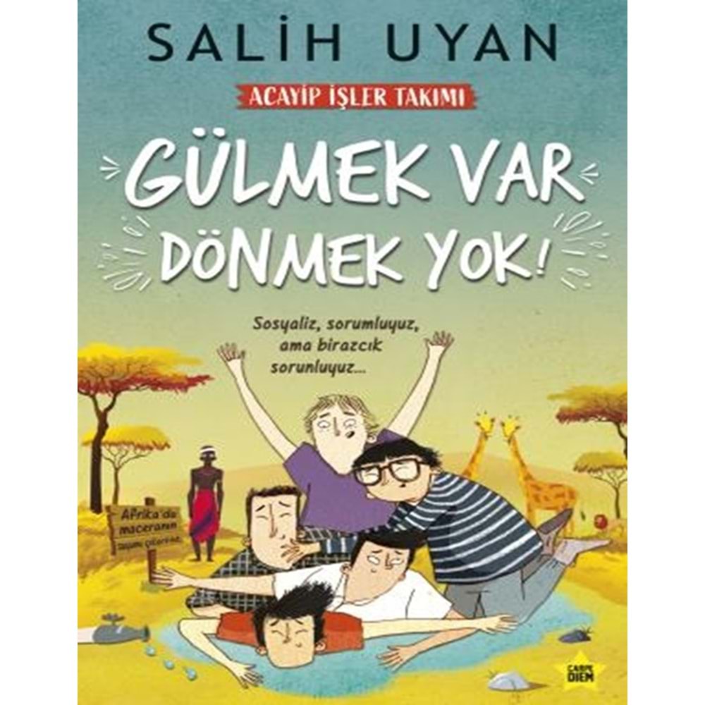 Gülmek Var Dönmek Yok Acayip İşler Takımı