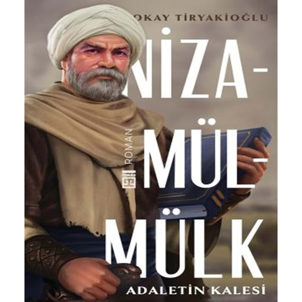 Adaletin Kalesi Nizamülmülk