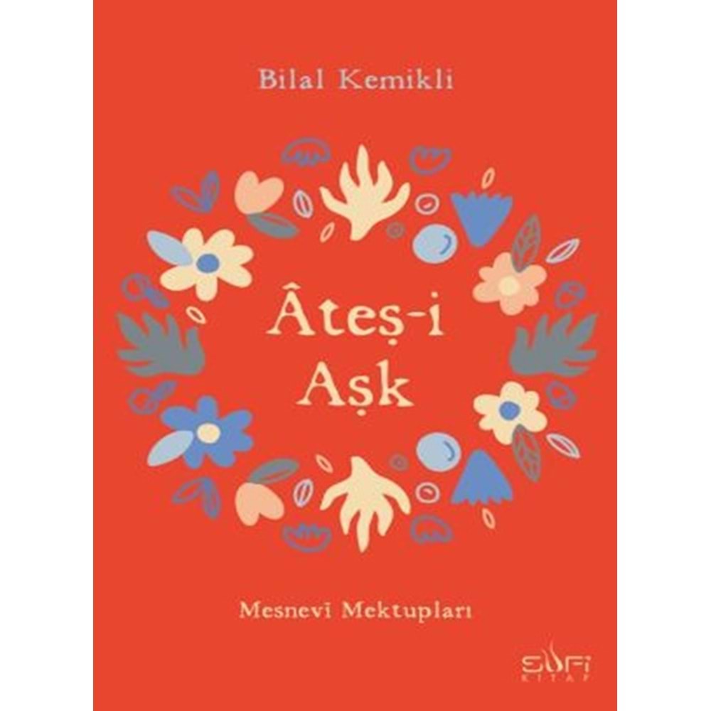 Ateşi Aşk Mesnevi Mektupları