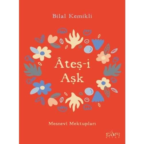 Ateşi Aşk Mesnevi Mektupları