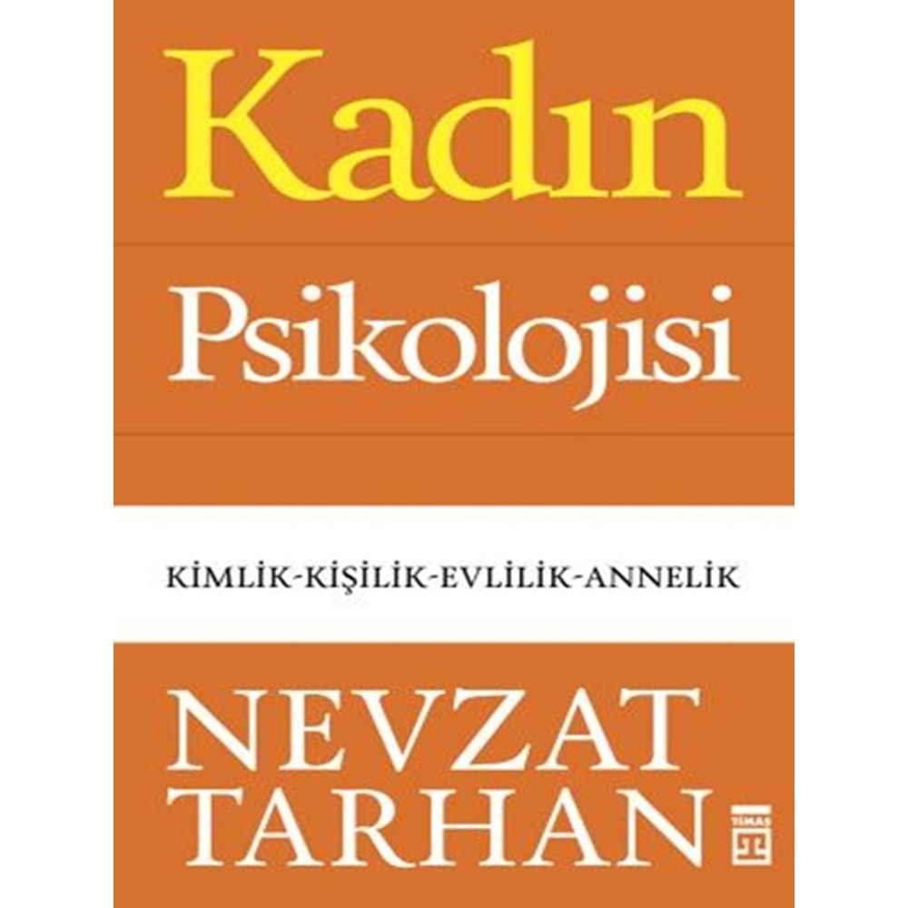 Kadın Psikolojisi Kimlik Kişilik Evlilik Annelik