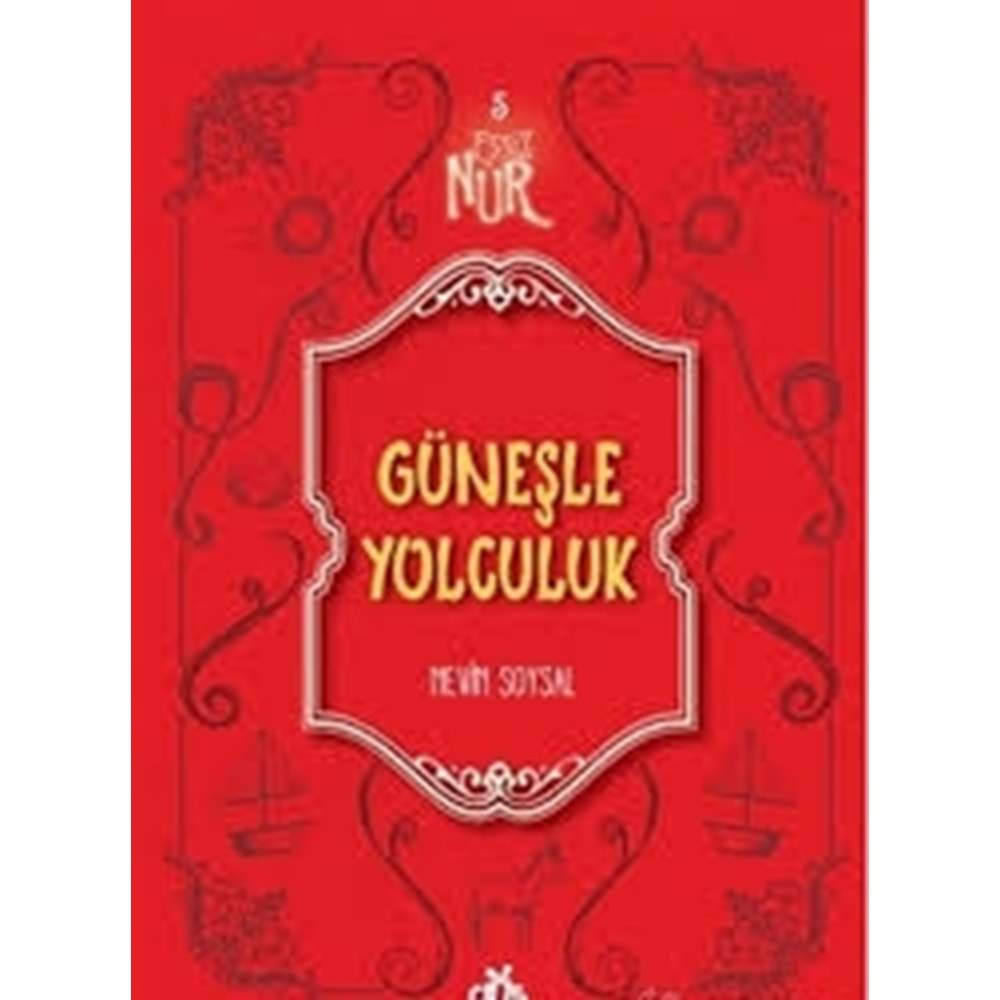 Güneşle Yolculuk (Eşsiz Nur)