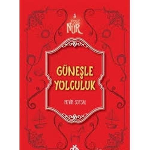 Güneşle Yolculuk (Eşsiz Nur)