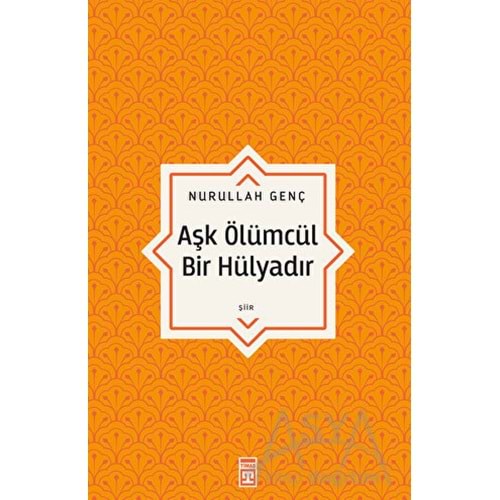 Aşk Ölümcül Bir Hülyadır