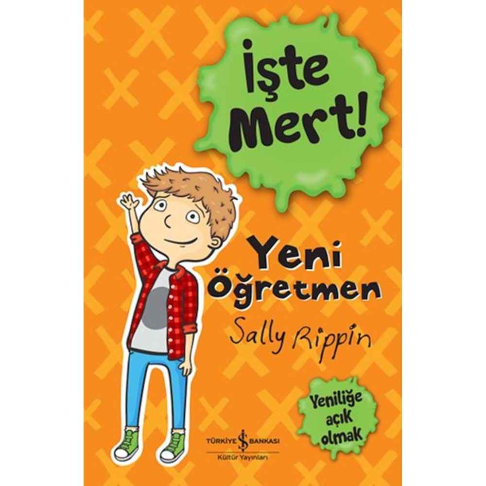 İşte Mert Yeni Öğretmen Yeniliğe Açık Olmak