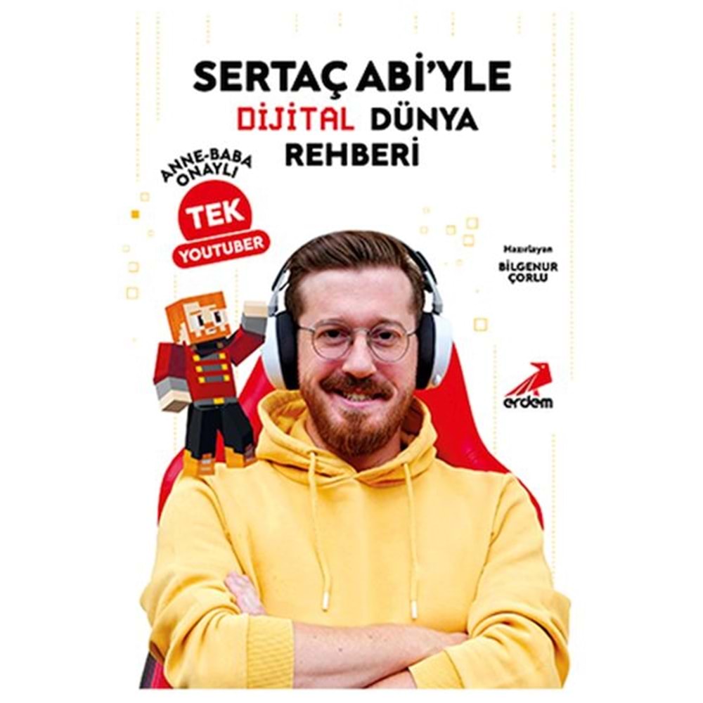 Sertaç Abi’yle Dijital Dünya Rehberi Anne-Baba Onaylı Tek YouTuber
