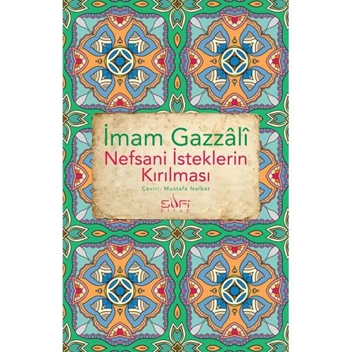 Nefsani İsteklerin Kırılması