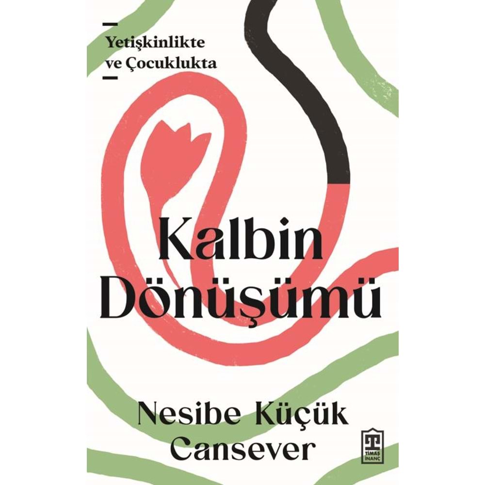 Kalbin Dönüşümü