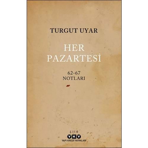 Her Pazartesi / 1962-67 Notları