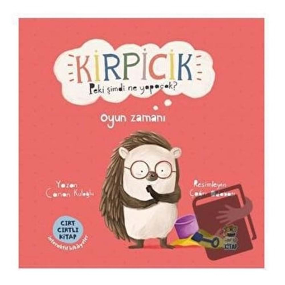 Kirpicik Peki Şimdi Ne Yapacak? Oyun Zamanı (Ciltli)
