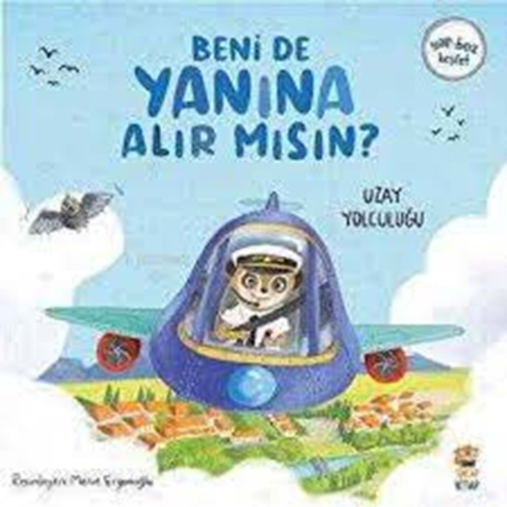 Beni de Yanına Alır Mısın? Uzay Yolculuğu (Ciltli)