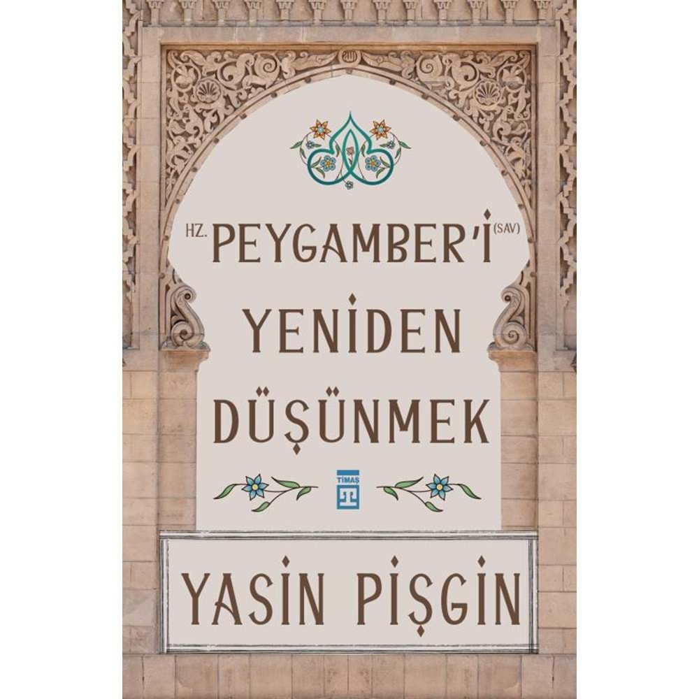 Hz. Peygamberi Yeniden Düşünmek