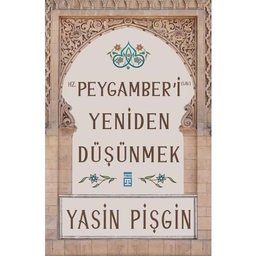 Hz. Peygamberi Yeniden Düşünmek