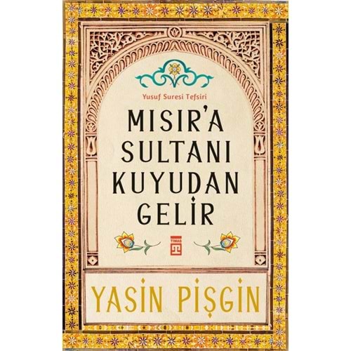 Mısıra Sultanı Kuyudan Gelir Yusuf Suresi Tefsiri