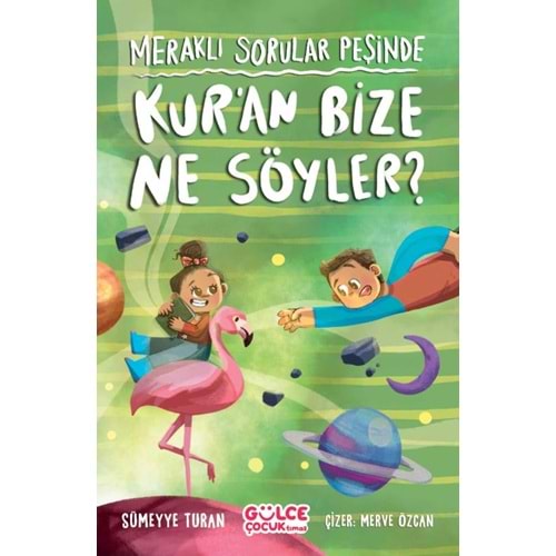 Meraklı Sorular Peşinde – Kuran Bize Ne Söyler