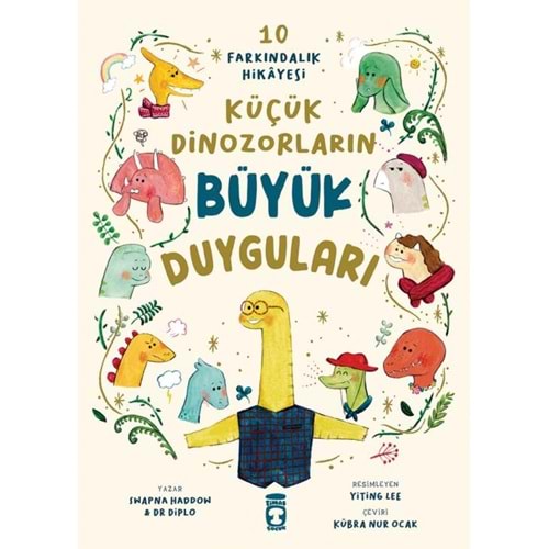 Küçük Dinozorların Büyük Duyguları 10 Farkındalık Hikayesi