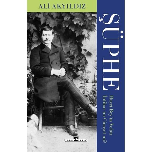 Şüphe Hayri Bey'in Vefatı İntihar mı Cinayet mi