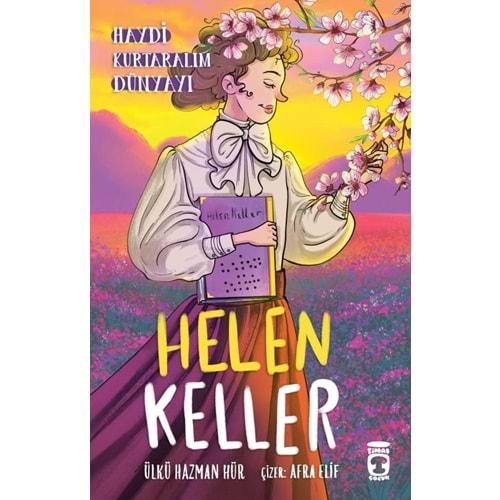Helen Keller Haydi Kurtaralım Dünyayı 4