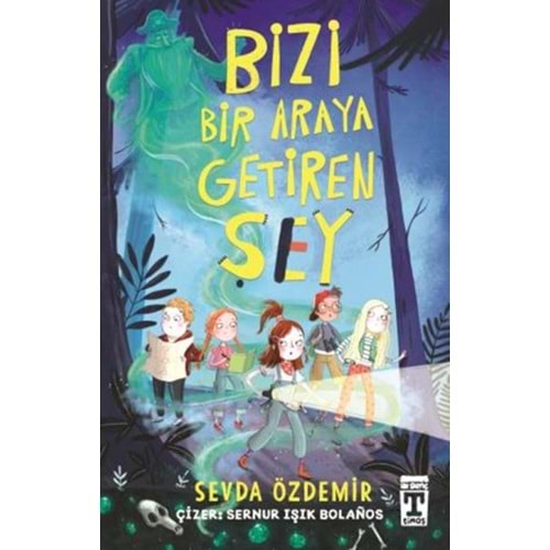 Bizi Bir Araya Getiren Şey