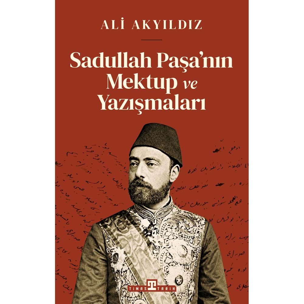 Sadullah Paşa’nın Mektup ve Yazışmaları