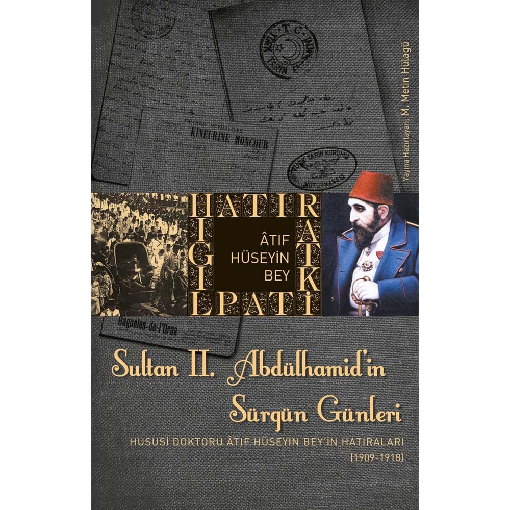 Sultan II. Abdülhamidin Sürgün Günleri